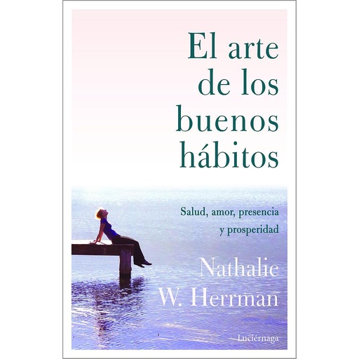 [9788418015328] El arte de los buenos hábitos