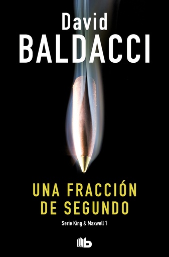 [9788490706435] Una fracción de segundo (Saga King y Maxwell 1)