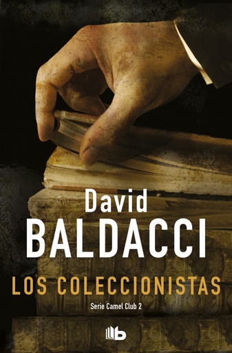 [9788498721713] Los coleccionistas (Serie Camel Club 2)
