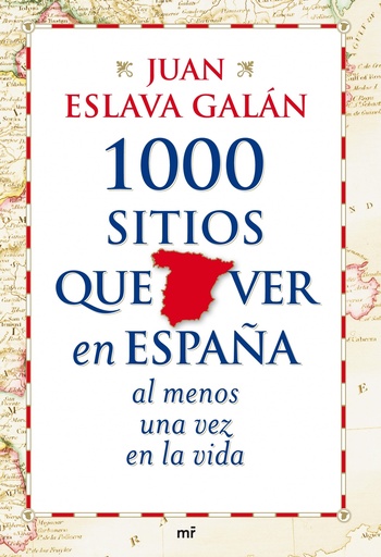 [9788427035751] 1000 sitios que ver en España al menos una vez en la vida