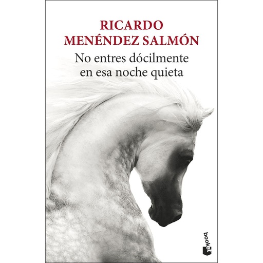 [9788432239977] No entres dócilmente en esa noche quieta