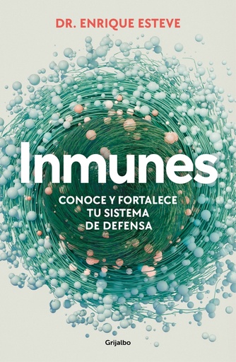 [9788425365072] Inmunes. Conoce y fortalece tu sistema de defensa