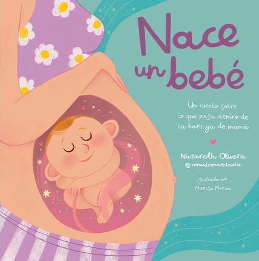 [9788448865757] Nace un bebé. Un cuento sobre lo que pasa dentro de la barriga de mamá