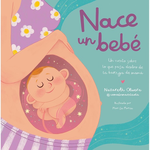 [9788448865757] Nace un bebé. Un cuento sobre lo que pasa dentro de la barriga de mamá