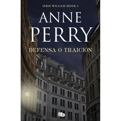 [9788490709375] Defensa o traición (Detective William Monk 3)