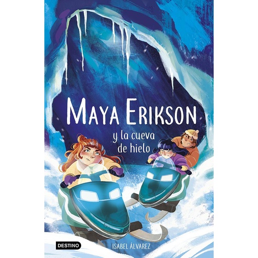 [9788408259183] Maya Erikson 3. Maya Erikson y la cueva de hielo