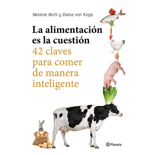 [9788408169246] LA ALIMENTACION ES LA CUESTION