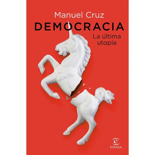 [9788467063387] Democracia. La última utopía