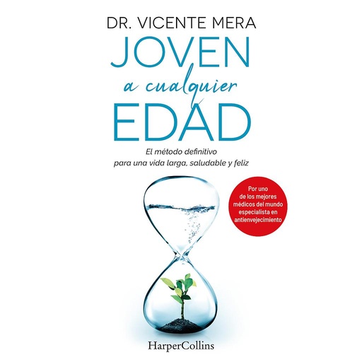 [9788491397793] Joven a cualquier edad. El método definitivo para una vida larga, saludable y feliz