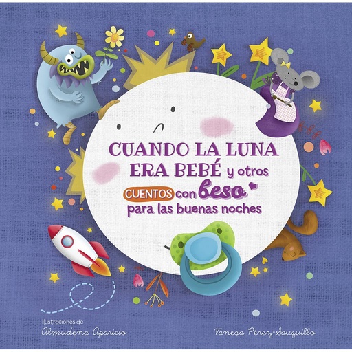 [9788448857080] Cuando la luna era bebé y otros cuentos con beso para las buenas noches (Cuentos con beso. Libro de cartón)