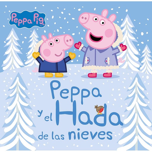 [9788448856557] Peppa Pig. Un cuento - Peppa y el hada de las nieves
