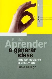 [9788449310577] Aprender a generar ideas