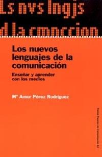 [9788449315701] Los nuevos lenguajes de la comunicación