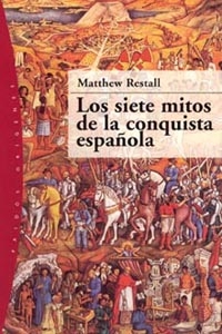 [9788449316388] Los siete mitos de la conquista española