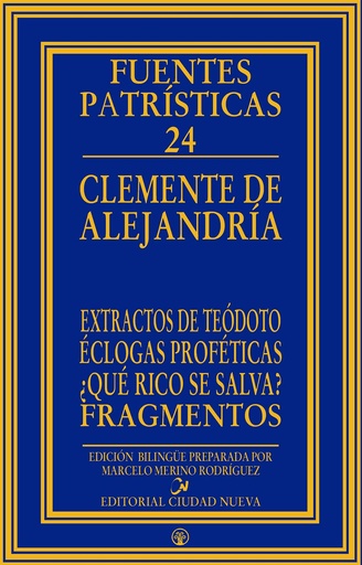 [9788497152174] Extractos deTeódoto - Éclogas proféticas - ¿Qué rico se salva? - Fragmentos
