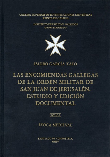 [9788400082512] Las encomiendas gallegas de la Orden Militar de San Juan de Jerusalen. Estudio y
