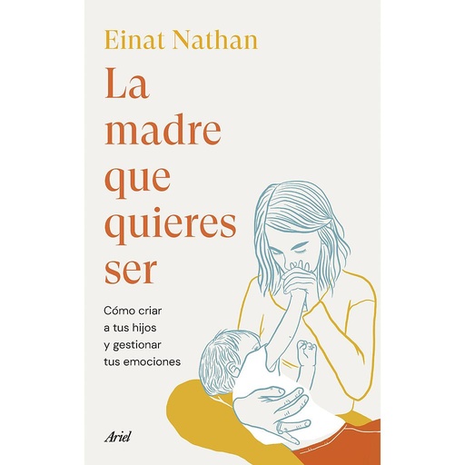 [9788434435759] La madre que quieres ser