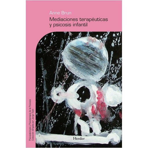 [9788425425905] Mediaciones terapéuticas y psicosis infantil