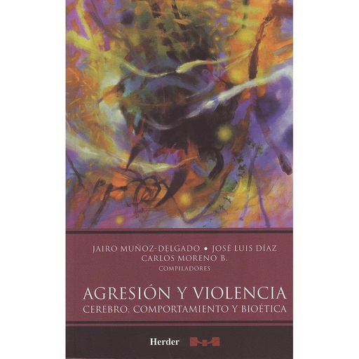 [9786077727088] AGRESION Y VIOLENCIA . CEREBRO COMPORTAMIENTO BIOETICA