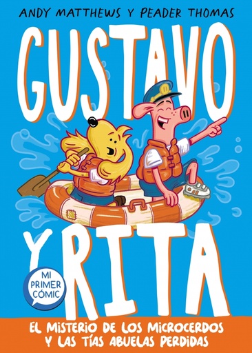 [9788448864385] Gustavo y Rita 2 - El misterio de los microcerdos y las tías abuelas perdidas