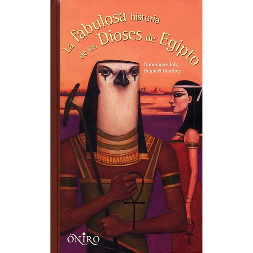 [9788497544641] LA FABULOSA HISTORIA DE LOS DIOSES DE EGIPTO