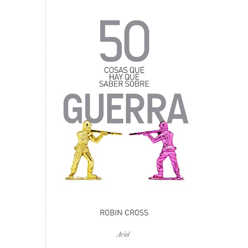 [9788434404878] 50 cosas que hay que saber sobre guerra