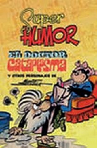 [9788466640701] El Doctor Cataplasma y otros personajes (Súper Humor Clásicos 7)