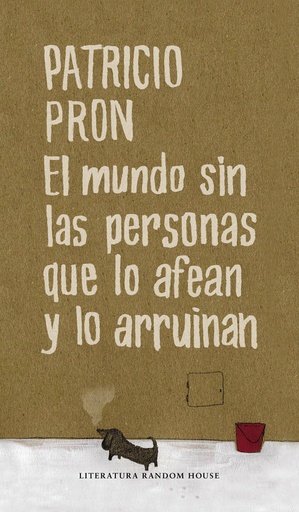 [9788439722182] MUNDO SIN LAS PERSONAS QUE LO AFEAN Y LO