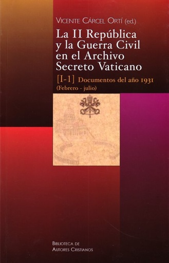 [9788422015338] LA II REPÚBLICA Y LA GUERRA CIVIL EN EL ARCHIVO SECRETO. VATIC. I/1(IBD)