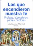 [9788484693222] Los que encendieron nuestra fe.