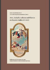 Arte, ciudad y culturas nobiliarias en España (siglos XV-XIX)