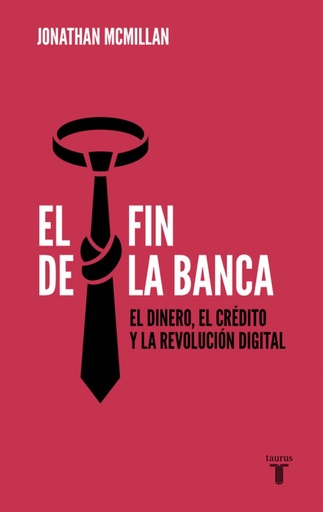 [9788430619085] El fin de la banca