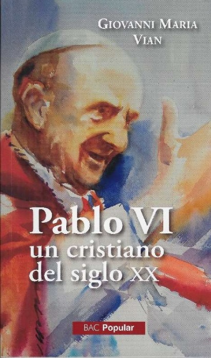 Pablo VI, un cristiano en el siglo XX