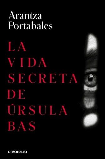 [9788466360074] La vida secreta de Úrsula Bas (Inspectores Abad y Barroso 2)