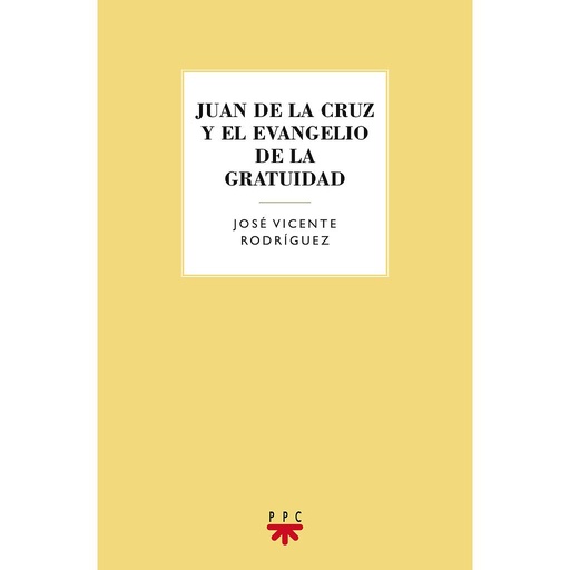 [9788428828352] Juan de la Cruz y el evangelio de la gratuidad