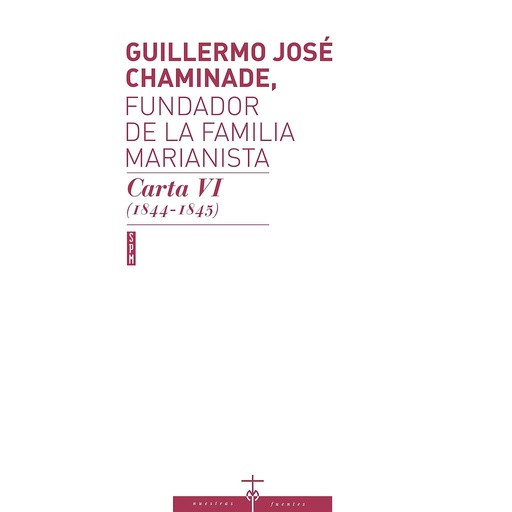[9788428829595] Guillermo José Chaminade, fundador de la familia Marianista. Cartas VI