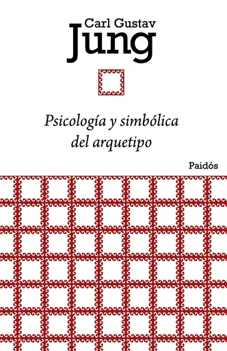 [9788449326134] Psicología y simbólica del arquetipo
