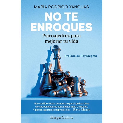 [9788491397779] No te enroques. Psicoajedrez para mejorar tu vida