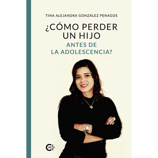 [9788418018220] ¿Cómo perder un hijo antes de la adolescencia?
