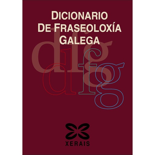 [9788497827409] Dicionario de Fraseoloxía Galega