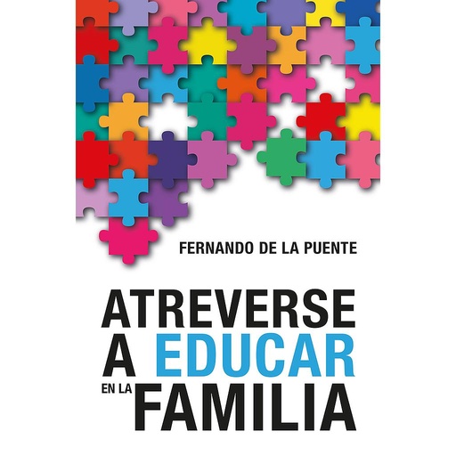 [9788427145665] Atreverse a educar en la familia