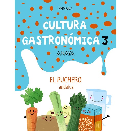 [9788469854303] Cultura Gastronómica 3. El puchero andaluz.