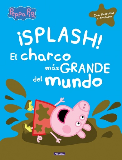 [9788448848828] Peppa Pig. Un cuento - ¡Splash! El charco más grande del mundo