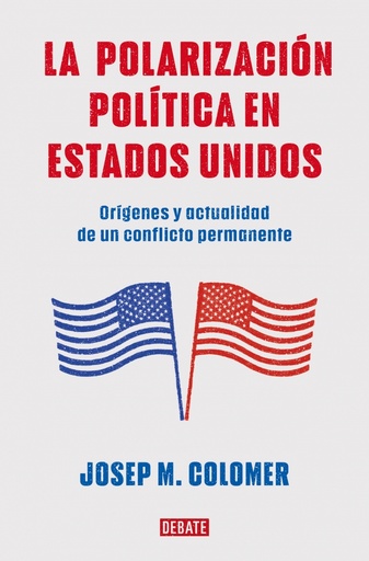 [9788419399427] La polarización política en Estados Unidos