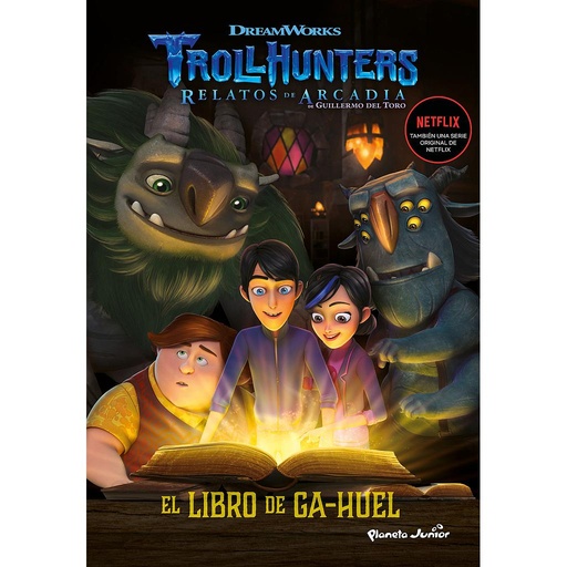 [9788408202523] Trollhunters. Cuentos de Arcadia. El Libro de Ga-Huel