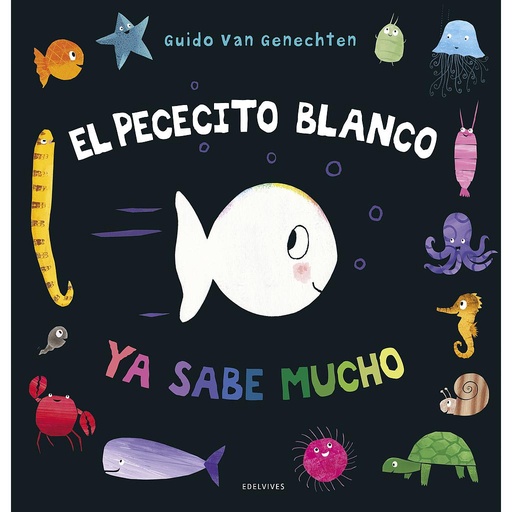 [9788414030240] El pececito blanco ya sabe mucho