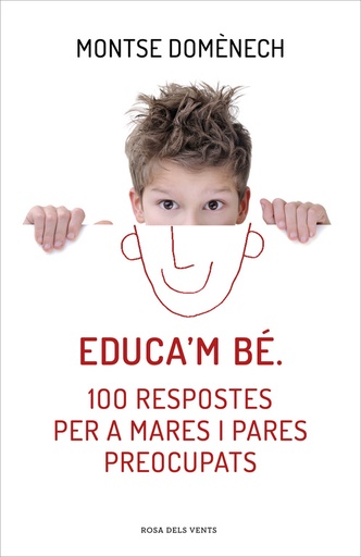 [9788415961468] Educa'm bé. 100 respostes per a mares i pares preocupats