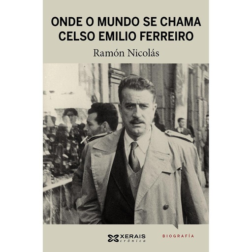 [9788499144023] Onde o mundo se chama Celso Emilio Ferreiro