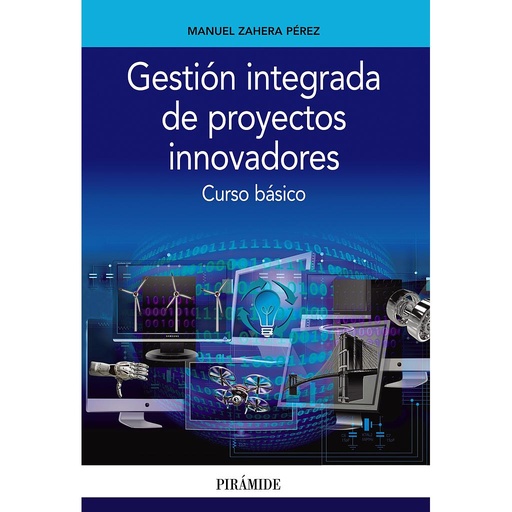 [9788436836783] Gestión integrada de proyectos innovadores