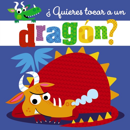 [9788469624616] ¿Quieres tocar a un dragón?